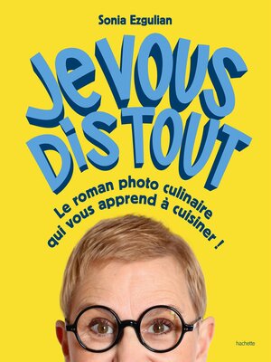 cover image of Je vous dis tout